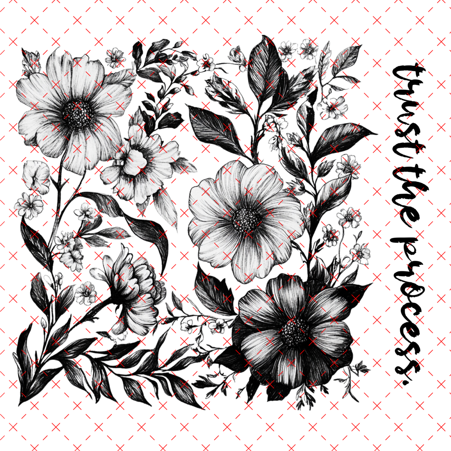 20 - 208 TRUST THE PROCESS MONO FLORALS
