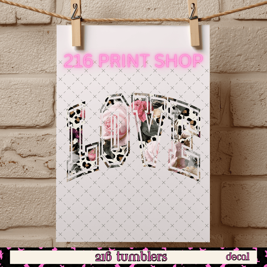 216 PRINT SHOP - FLORAL LEOPARD LOVE DECAL - 216 Tumblers