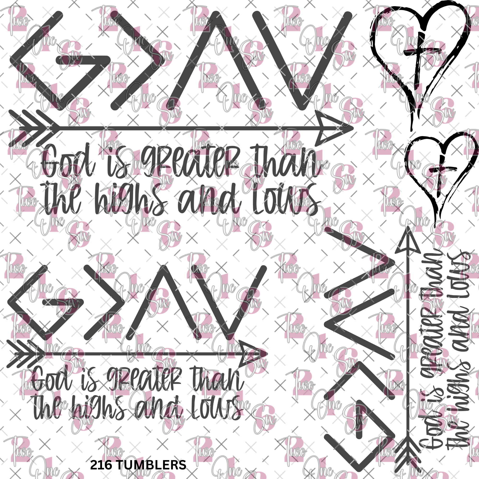 300 GOD IS GREATER THAN HIGHS AND LOWS - 216 Tumblers