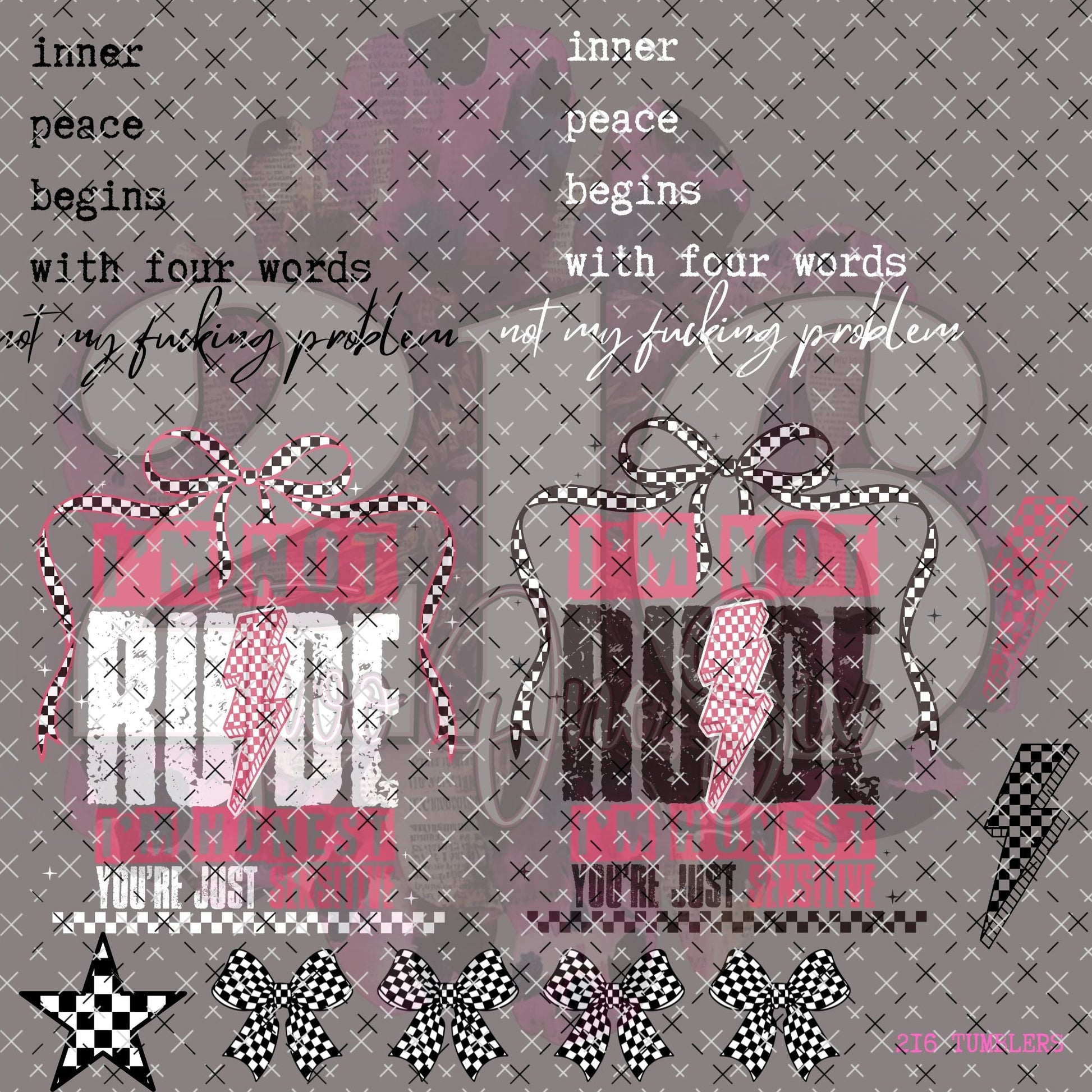 335 IM NOT RUDE W/WHITE - 216 Tumblers