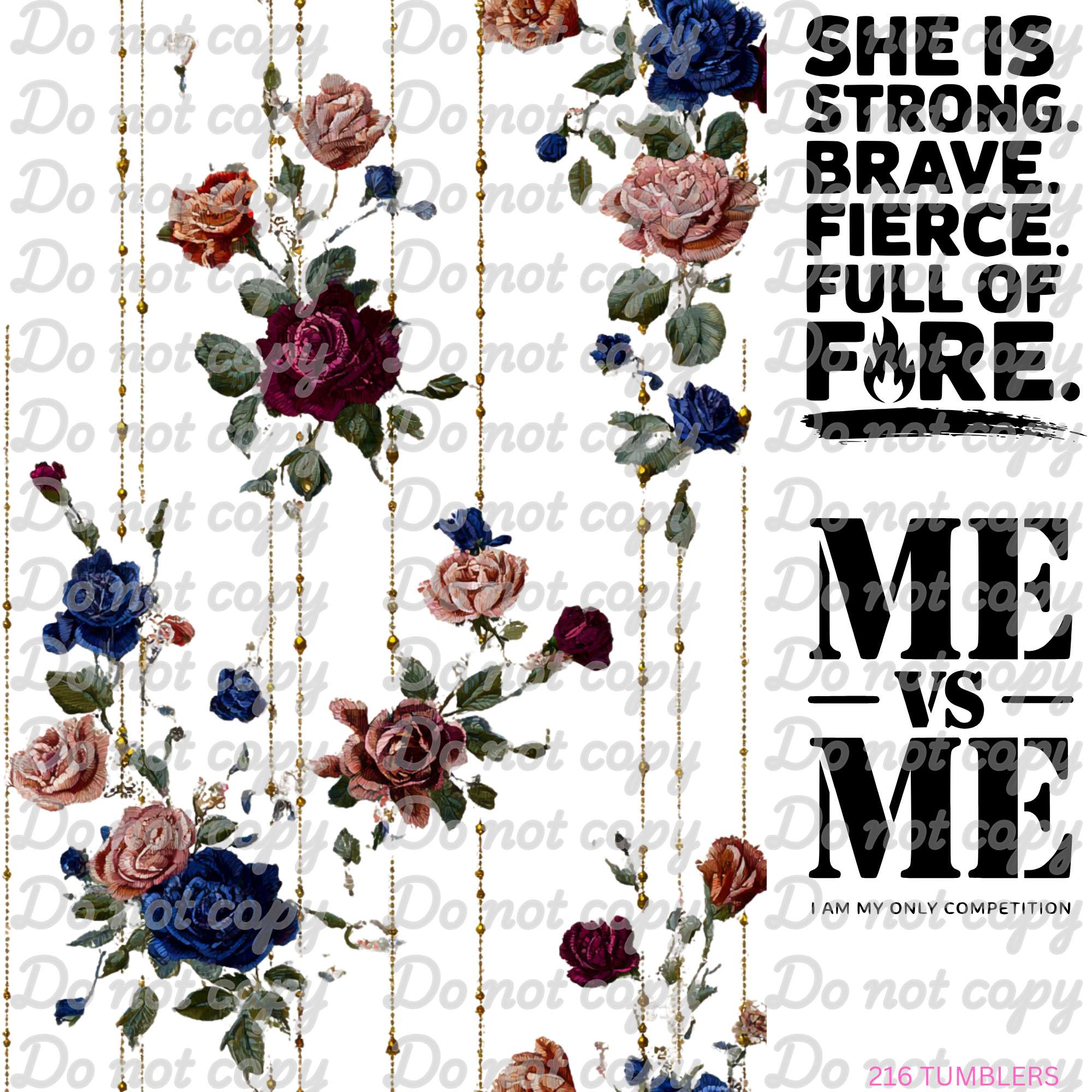 682 ME VS ME FLORAL AND CHAINS - 216 Tumblers