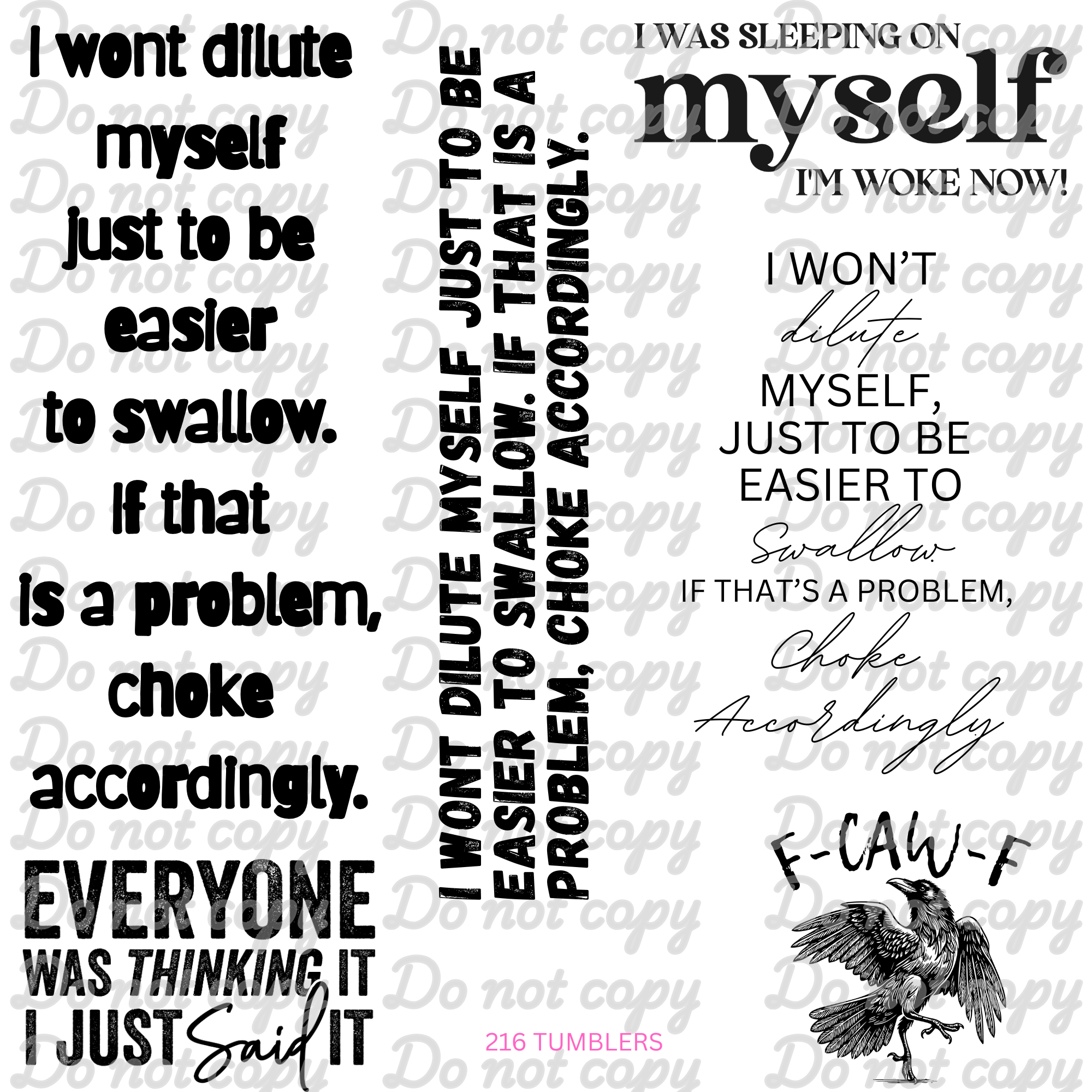 721 I WONT DILUTE MYSELF - 216 Tumblers