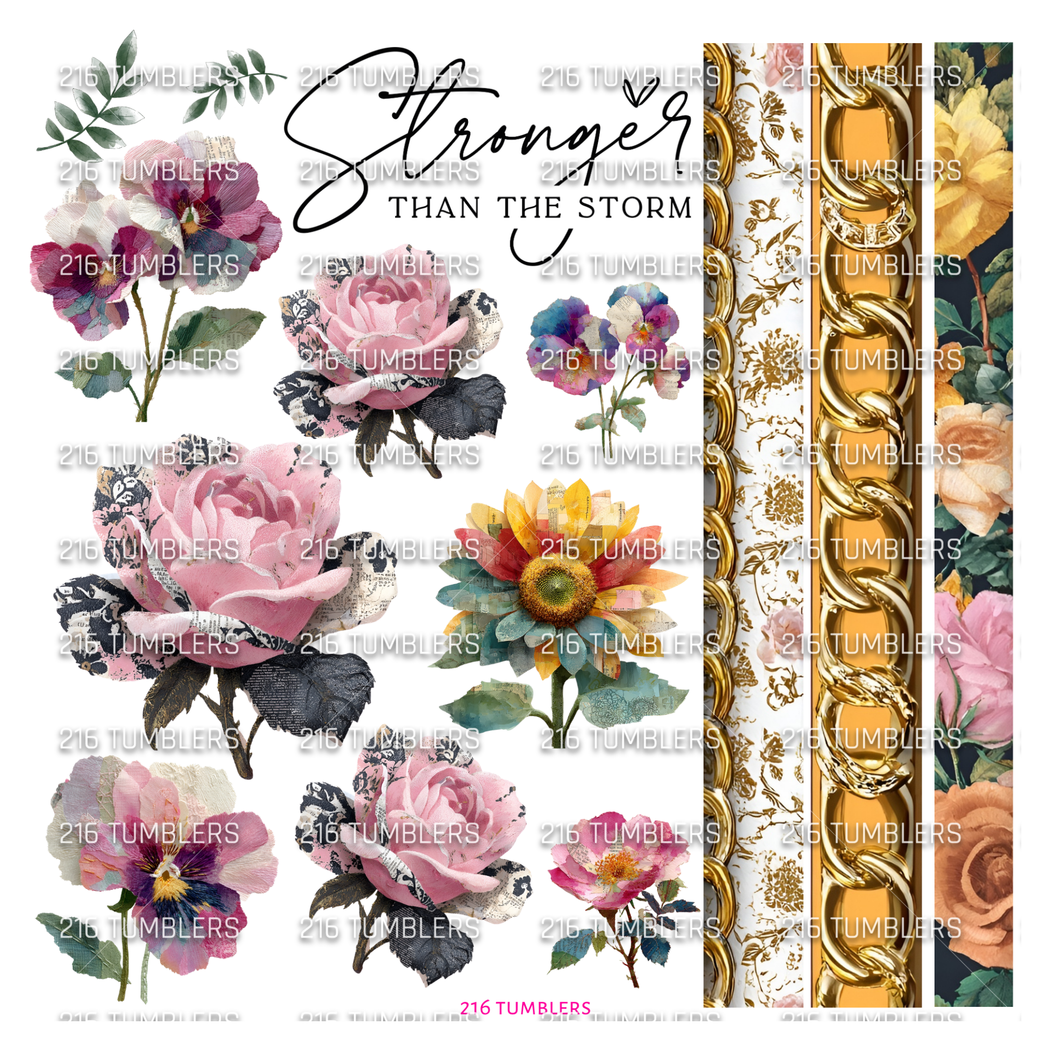 999 STRONGER THAN THE STORM .. FLOWERS - 216 Tumblers