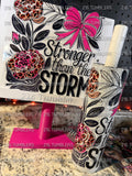 216 PRINT SHOP - STRONGER THAN STORM UVDTF 10X10