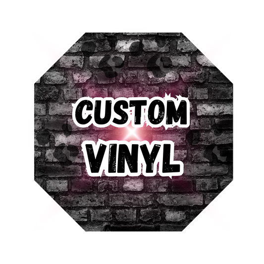 CUSTOM VINYL
