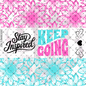 263 - STAY INSPIRED OUTLINES