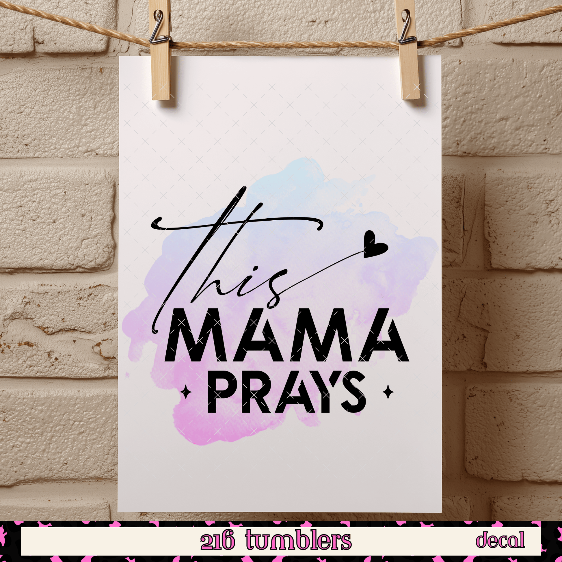 D 207 This mama prays - 216 Tumblers
