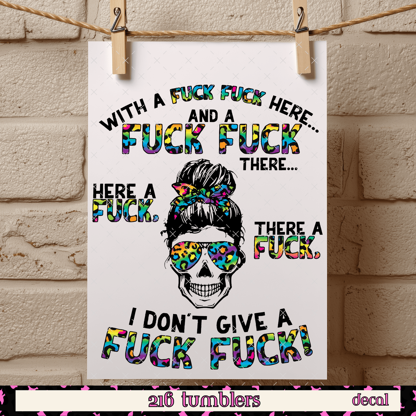 D 226 With a Fuck Here and There - 216 Tumblers