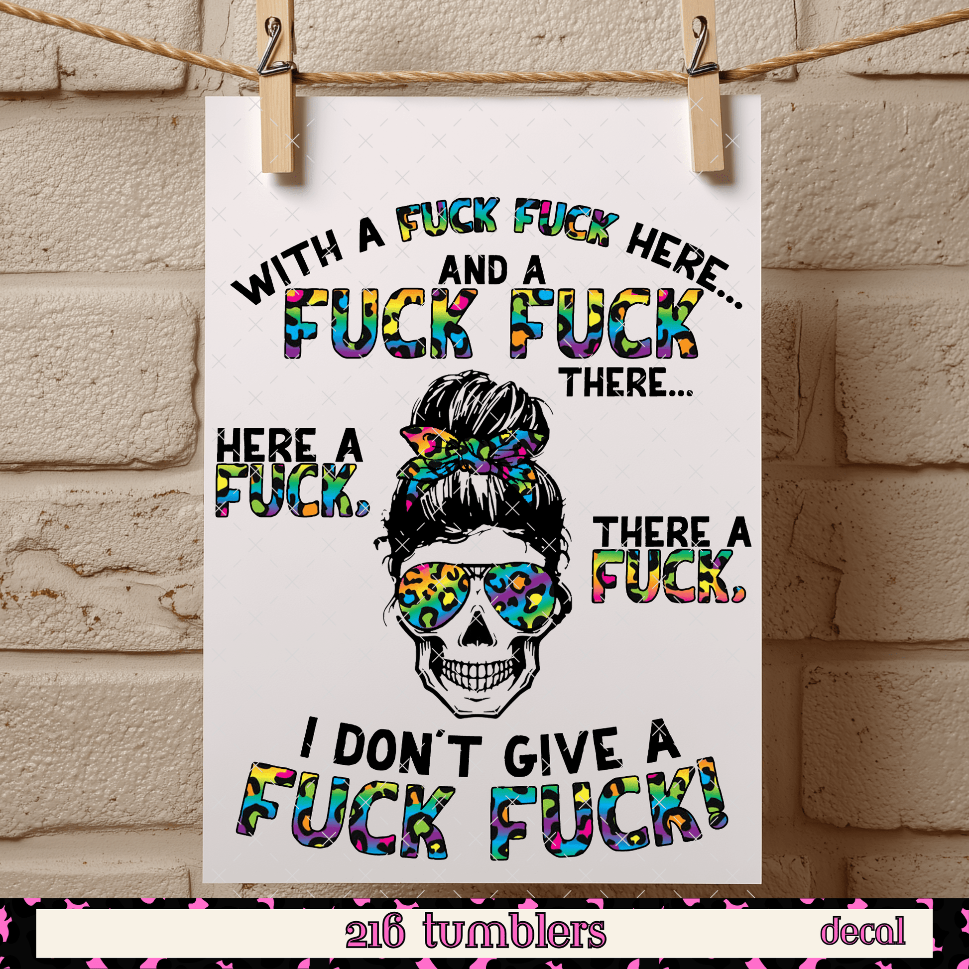 D 226 With a Fuck Here and There - 216 Tumblers