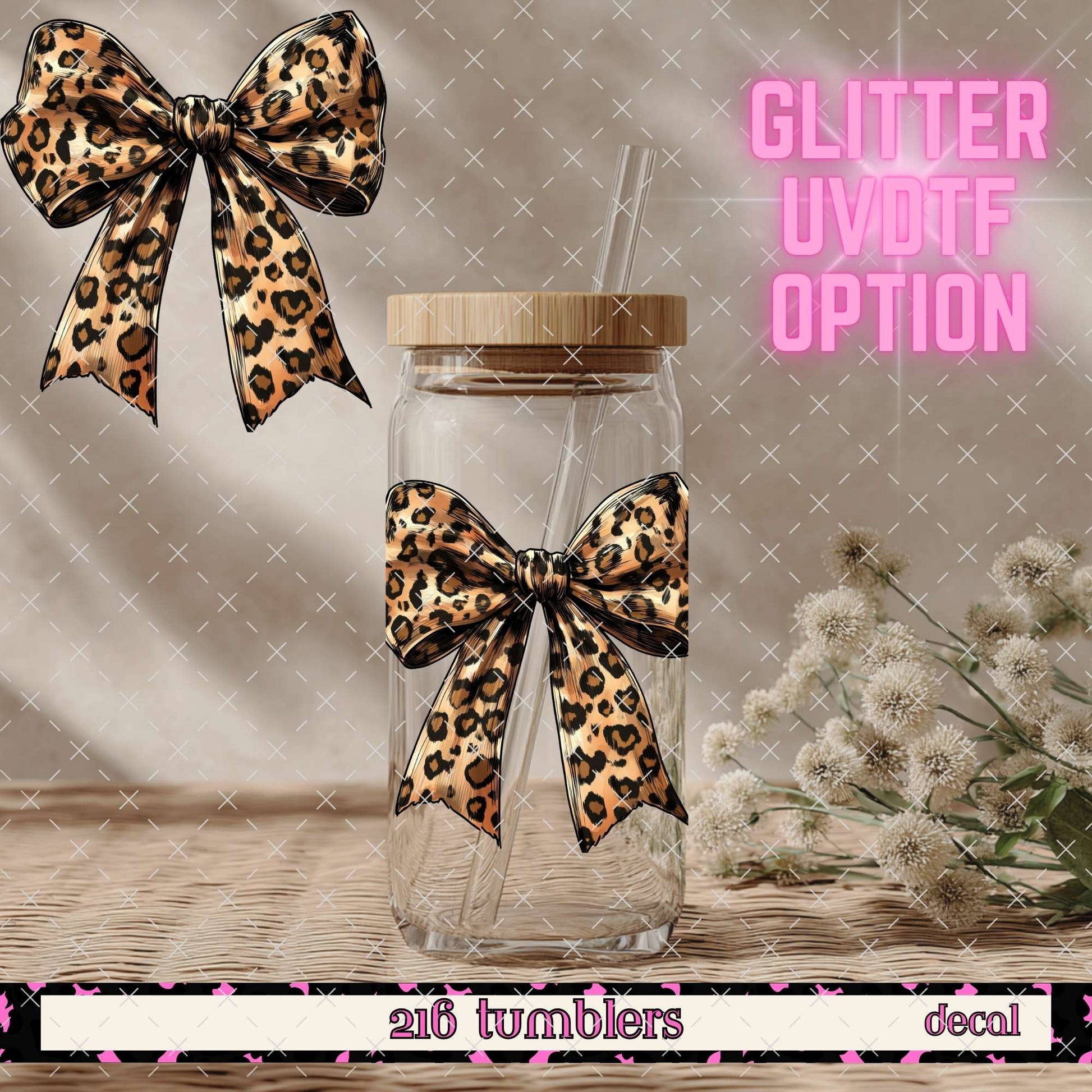 GLITTER UVDTF 408 LEOPARD BOW - 216 Tumblers