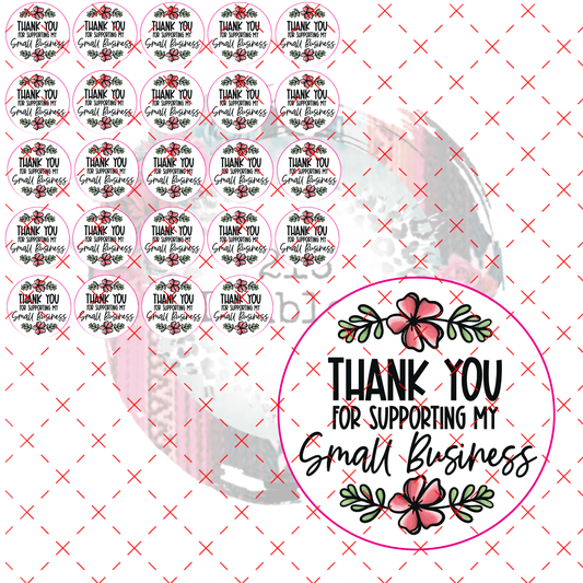 THANK YOU FOR SUPPORTING MY SMALL BUSINESS SHEET 1 - 216 Tumblers
